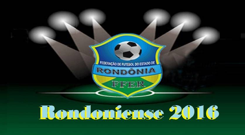  FFER divulga tabela e regulamento do Rondoniense 2016