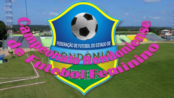 Classificatório para a Copa do Brasil, Rondoniense de Futebol Feminino terá três equipes