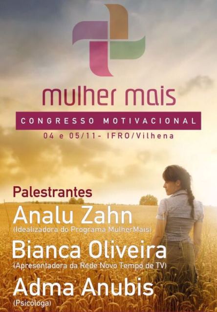 Vilhena: em congresso “Mulher Mais”, empresário dará testemunho sobre conversão