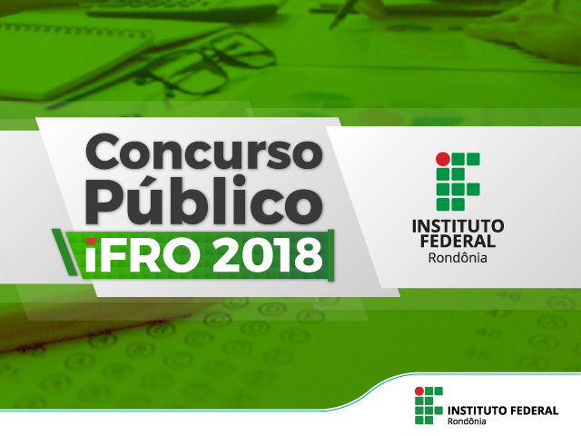 Edital do Concurso Público do IFRO 2018 é publicado; no entanto não serão aceitas novas inscrições