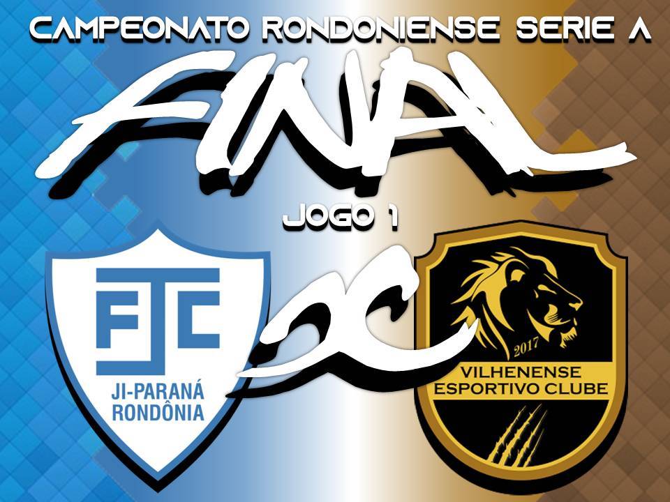 Ji-Paraná e Vilhenense fazem hoje a primeira partida da final do Campeonato Rondoniense Série A 2019