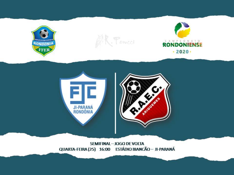 Ji-Paraná e Real Ariquemes decidem hoje vaga na final do Campeonato Rondoniense 2020