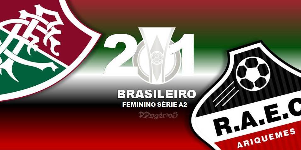 Brasileiro Feminino Série A2: Real Ariquemes é derrotado pelo Fluminense que traz a vantagem do empate para o jogo de volta no Gentil Valério