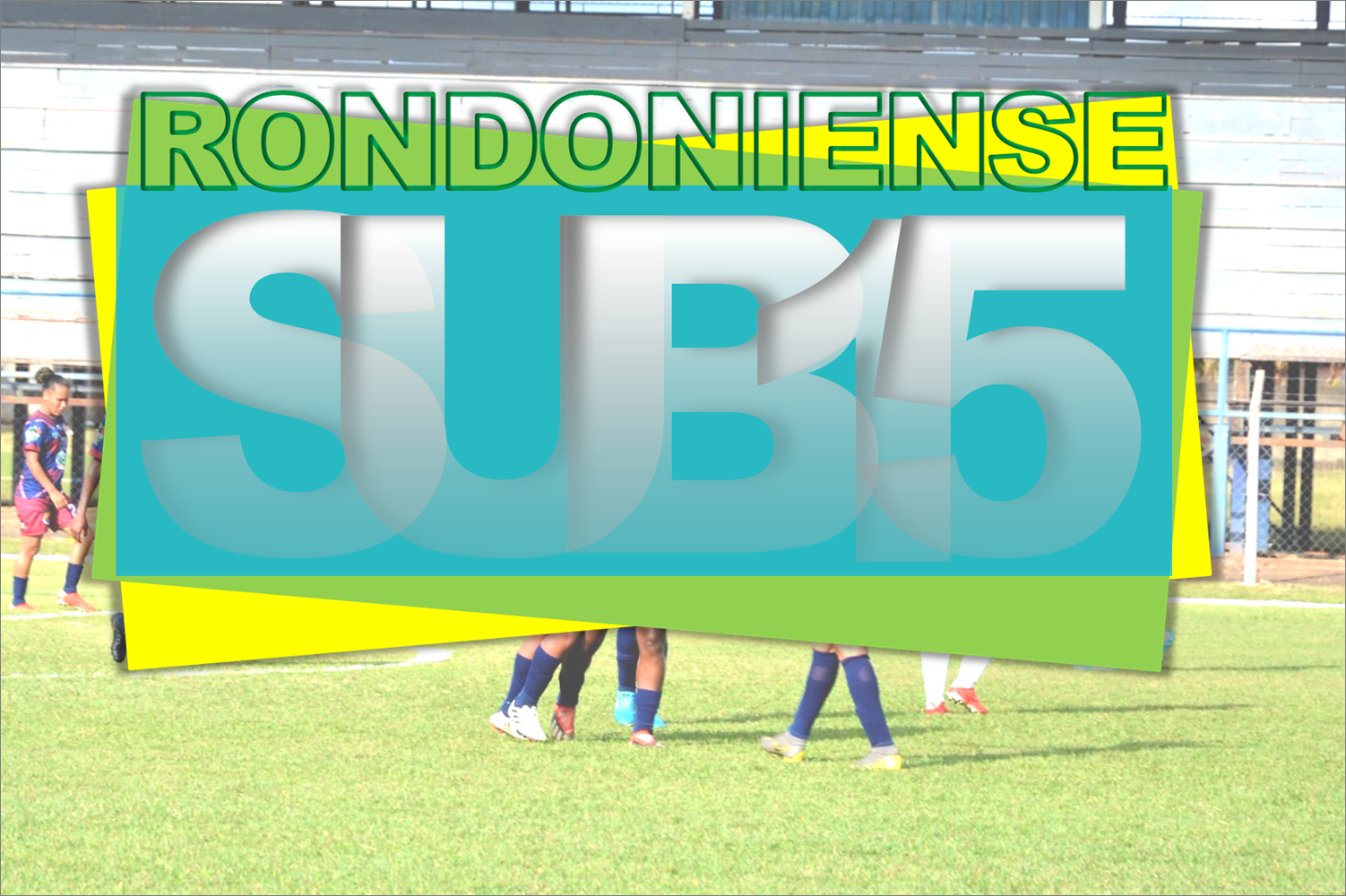 FFER abre inscrições para o Rondoniense Sub-15; prazo termina no dia 1º de julho