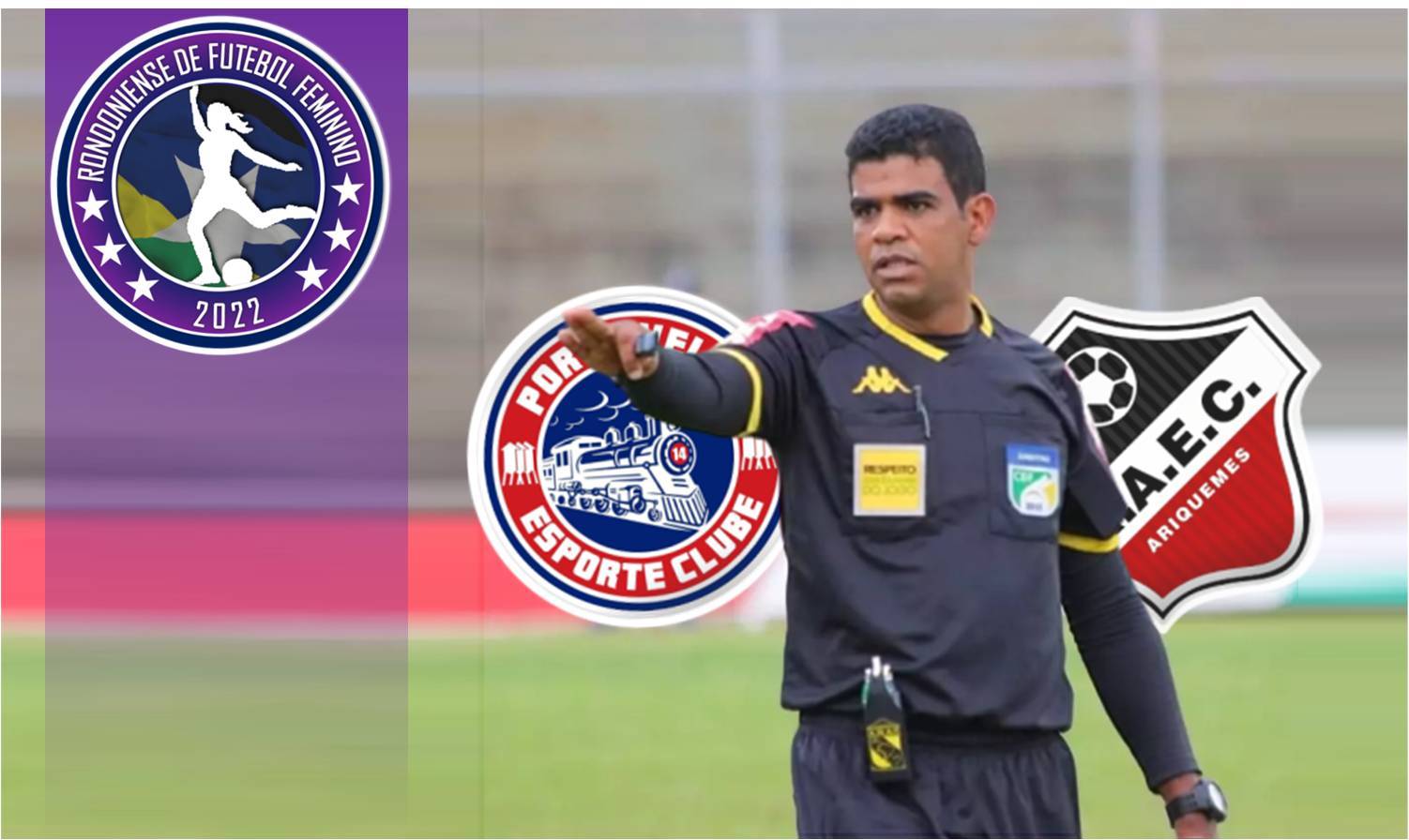 Campeonato Rondoniense Feminino começa neste final de semana com Porto Velho e Real Ariquemes; Fledes Rodrigues apita