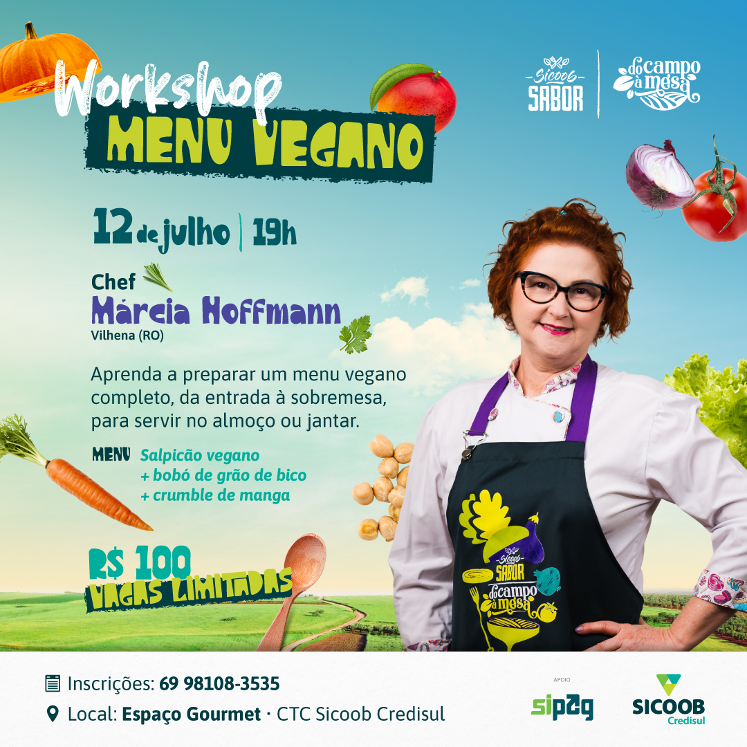 Sicoob Sabor traz workshop de menu vegano com a chef vilhenense Márcia Hoffmann