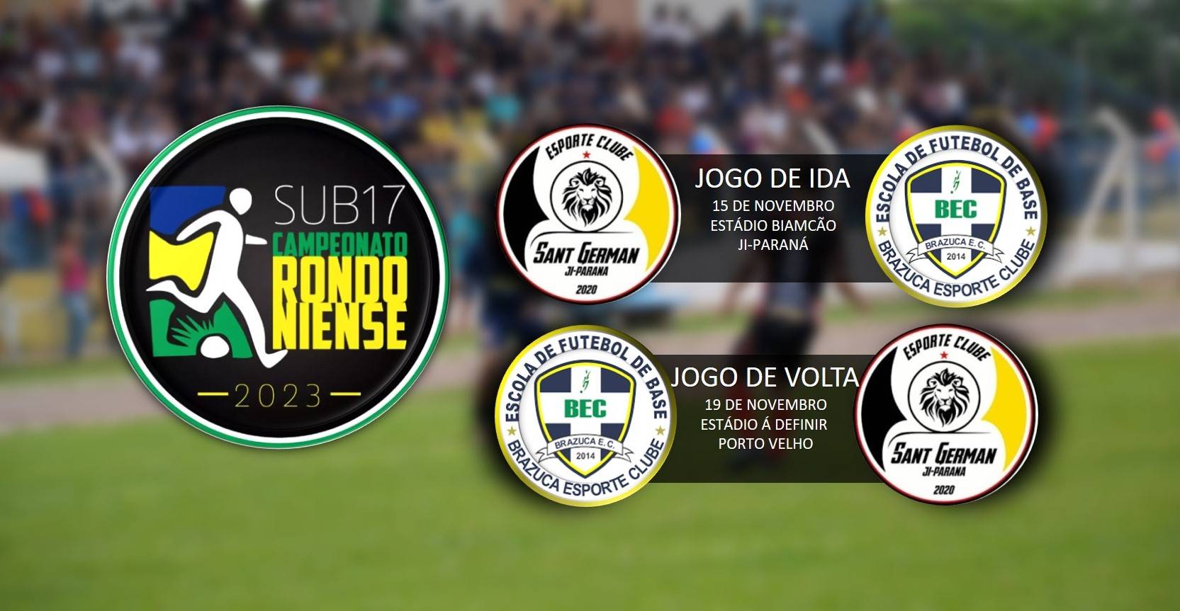 Brazuca e Sant German começam a decidir o Rondoniense Sub-17 no dia 15 de novembro; partida de volta será no dia 19
