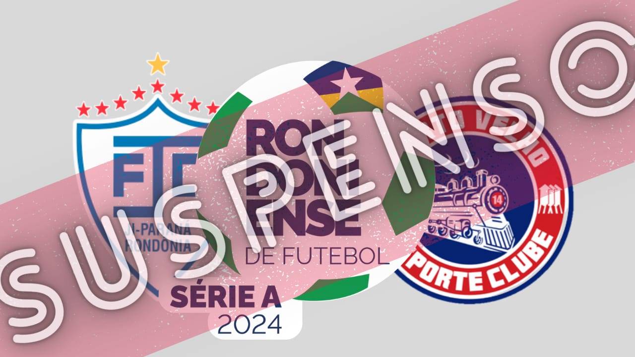 Rondoniense 2024: por atraso no retorno do Porto Velho após partida pela Copa Verde, FFER suspende partida diante do Ji-Paraná